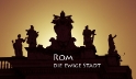 Rom - die ewige Stadt